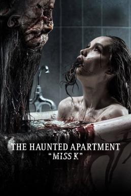 The Haunted Apartment: Miss K ผีนรก 610 (2024) พากย์ไทยโรง