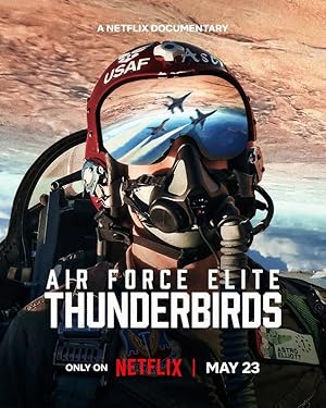 Air Force Elite Thunderbirds (2025) ฝูงบินผาดแผลง ธันเดอร์เบิร์ด